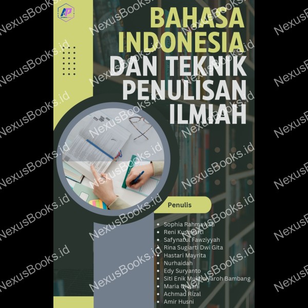 BAHASA INDONESIA DAN TEKNIK PENULISAN ILMIAH