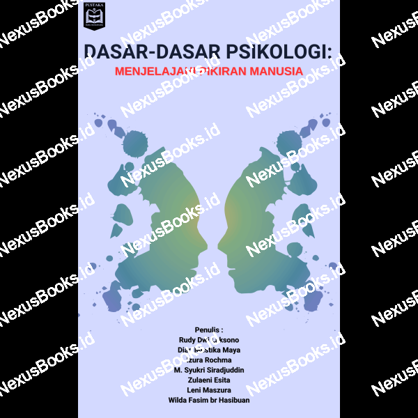 DASAR-DASAR PSIKOLOGI: MENJELAJAHI PIKIRAN MANUSIA