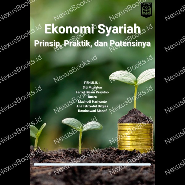 EKONOMI SYARIAH: PRINSIP, PRAKTIK, DAN POTENSINYA