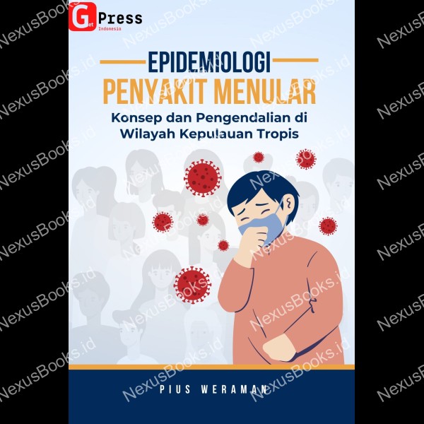 EPIDEMIOLOGI PENYAKIT MENULAR Konsep dan Pengendalian di Wilayah Kepulauan Tropis