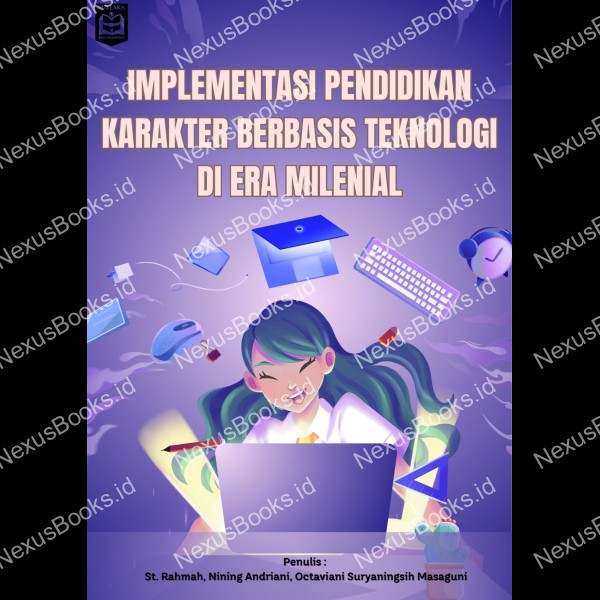 IMPLEMENTASI PENDIDIKAN KARAKTER BERBASIS TEKNOLOGI DI ERA MILENIAL