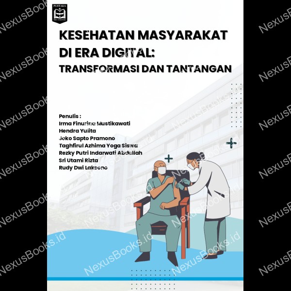 KESEHATAN MASYARAKAT DI ERA DIGITAL: TRANSFORMASI DAN TANTANGAN