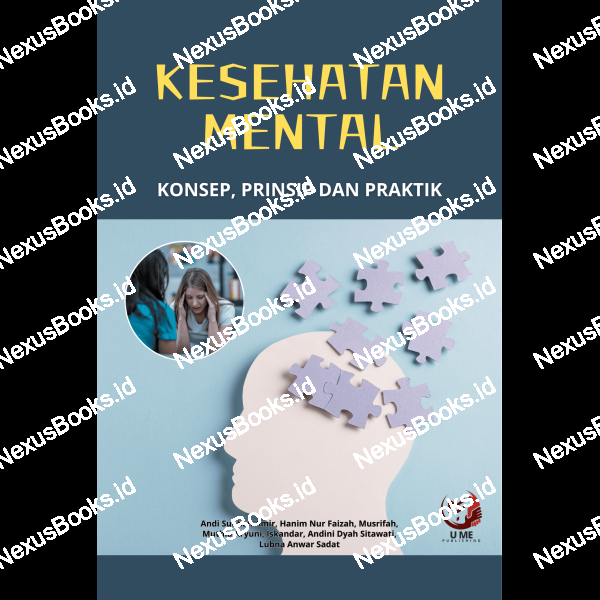 KESEHATAN MENTAL, KONSEP,  PRINSIP DAN PRAKTIK