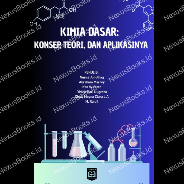 KIMIA DASAR: KONSEP, TEORI, DAN APLIKASINYA