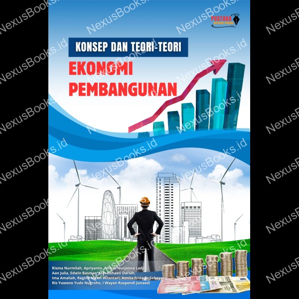 KONSEP DAN TEORI – TEORI EKONOMI PEMBANGUNAN