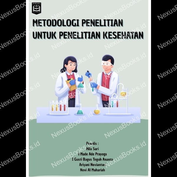 METODOLOGI PENELITIAN UNTUK PENELITIAN  KESEHATAN 