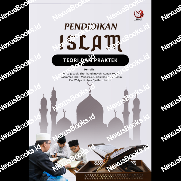 PENDIDIKAN ISLAM :  TEORI DAN PRAKTEK