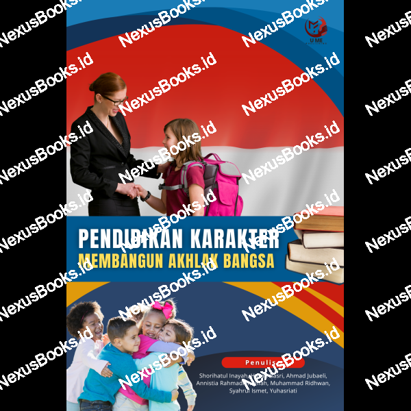 PENDIDIKAN KARAKTER  MEMBANGUN AKHLAK  BANGSA