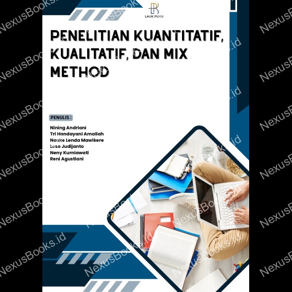 PENELITIAN KUANTITATIF, KUALITATIF,  DAN MIX METHOD