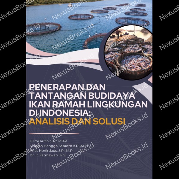 PENERAPAN DAN TANTANGAN BUDIDAYA IKAN RAMAH LINGKUNGAN DI INDONESIA: ANALISIS DAN SOLUSI 