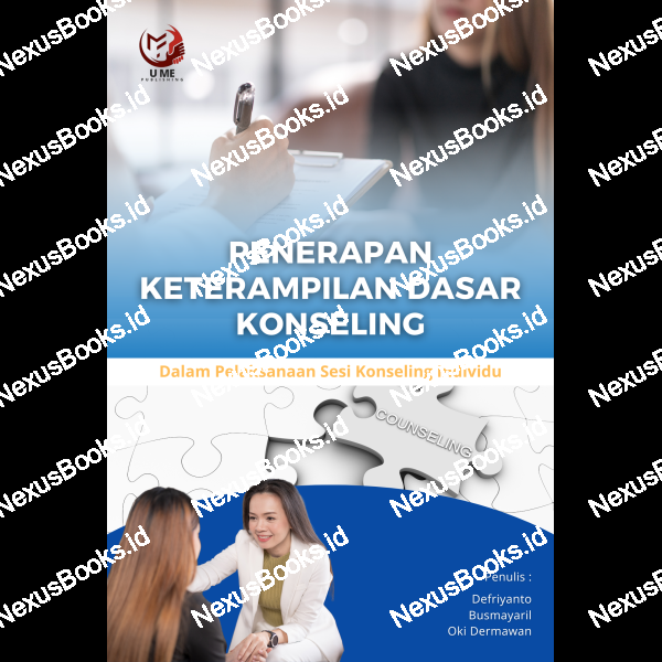 PENERAPAN KETERAMPILAN DASAR KONSELING  Dalam Pelaksanaan Sesi Konseling Individu