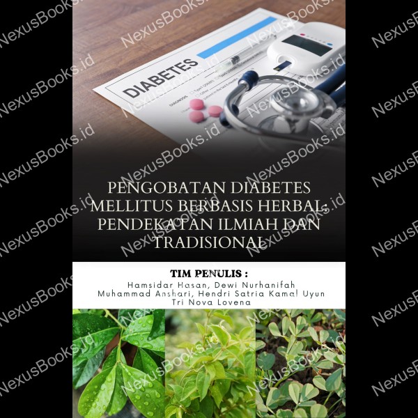 Pengobatan Diabetes Mellitus Berbasis Herbal: Pendekatan Ilmiah dan Tradisional