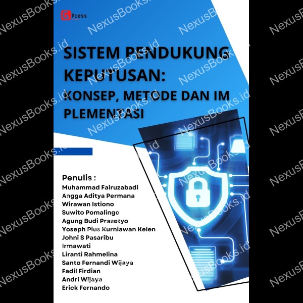 SISTEM PENDUKUNG KEPUTUSAN: KONSEP,  METODE DAN IMPLEMENTASI