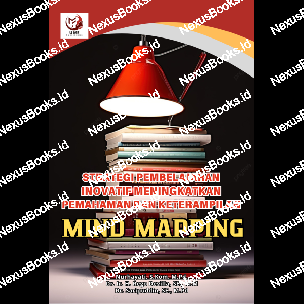 STRATEGI PEMBELAJARAN INOVATIF:   MENINGKATKAN PEMAHAMAN DAN KETERAMPILAN  BERPIKIR KRITIS DENGAN MIND MAPPING