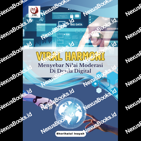 VIRAL HARMONI:   Menyebar Nilai Moderasi Di Dunia  Digital